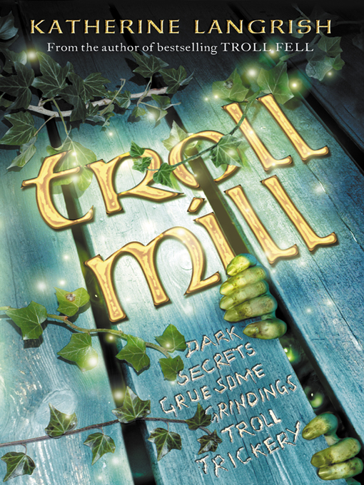 Title details for Troll Mill by Katherine Langrish - Available